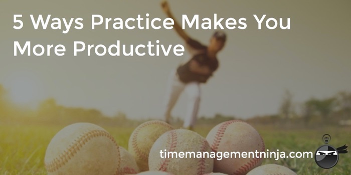 5_Ways_Practice_Makes_You_Productive