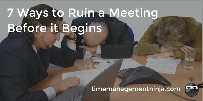 7 Ways to Ruin a Meeting