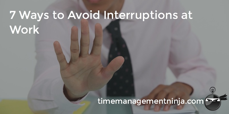 7_Ways_to_Avoid_Interruptions_at_Work