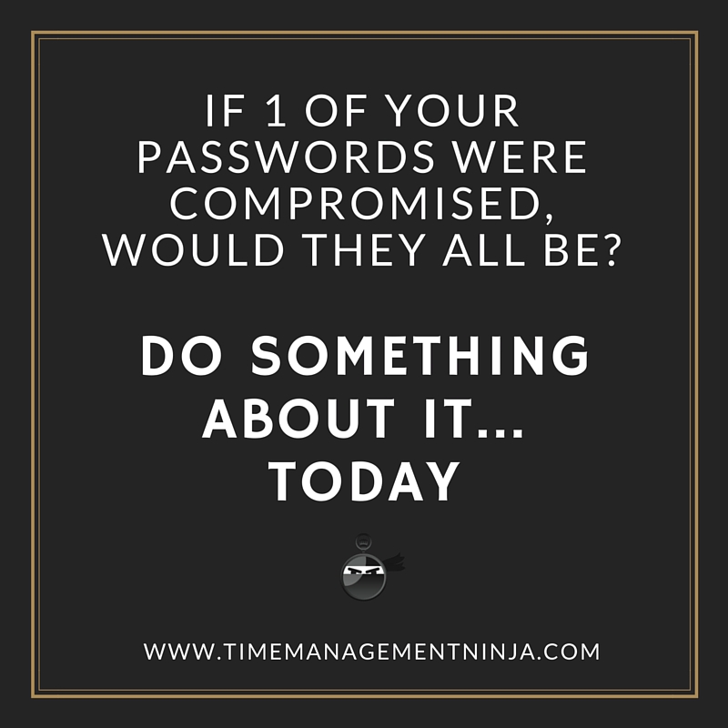 If 1 of your passwords were comprimised, would they all be-