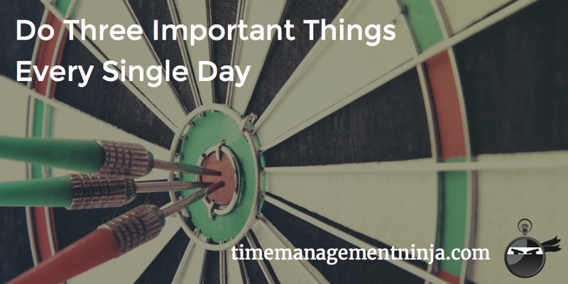 Do Three Important Things Every Single Day