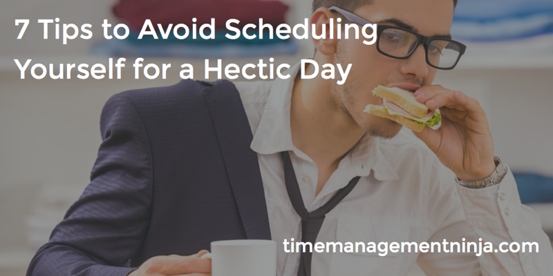 7_Tips_to_Avoid_Scheduling_a_Hectic_Day
