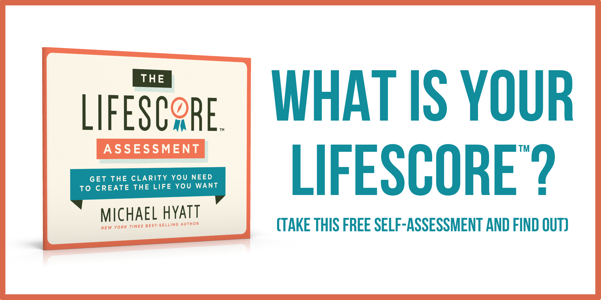 The 5-Step Life Score Assessment. How To Bring Your Life Into Focus